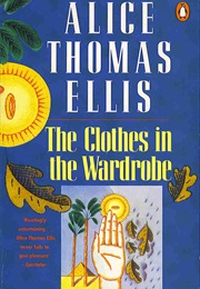The Clothes in the Wardrobe (Alice Thomas Ellis)