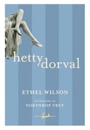 Hetty Dorval (Ethel Wilson)