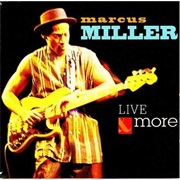 Marcus Miller - Live and More