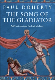 The Song of the Gladiator (Paul Doherty)