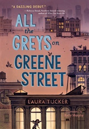 All the Greys on Greene Street (Laura Tucker)