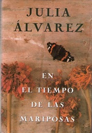 En El Tiempo De Las Mariposas (Julia Alvarez)