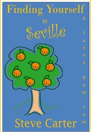 Finding  Yourself in Seville (Steve Carter)