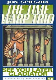 See You Later, Gladiator (Jon Scieszka)