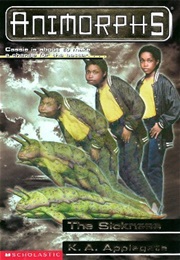 Animorphs: The Sickness (K.A. Applegate)
