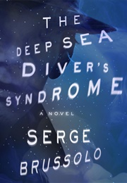 The Deep Sea Diver's Syndrome (Serge Brussolo)