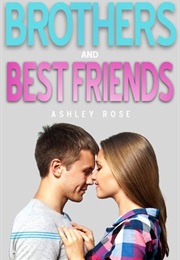 Brothers & Best Friends (Ashley Rose)