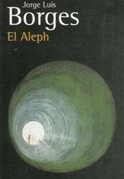 El Aleph, by Jorge Luis Borges