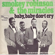 Baby, Baby Don&#39;t Cry - Smokey Robinson &amp; the Miracles