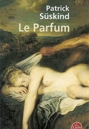 Le Parfum (Patrick Süskind)