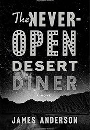 The Never-Open Desert Diner (James Anderson)
