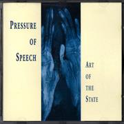 Pressure of Speech - Art of the State