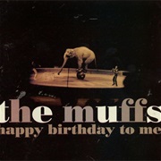 The Muffs -- Happy Birthday to Me