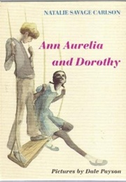 Anne Aurlie and Dorthy (Natalie Savage Carlson)