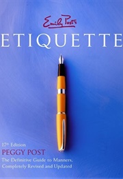 Emily Post's Etiquette, 17th Edition (Peggy Post)