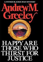 Happy Are Those Who Thirst for Justice