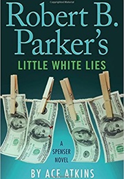 Robert B. Parker's Little White Lies (Atkins)