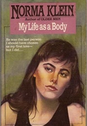 My Life as a Body (Norma Klein)