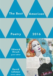 The Best American Poetry 2016 (Edward Hisch; David Lehman)