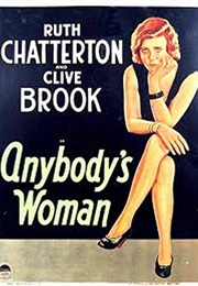 Anybody&#39;s Woman (1930)