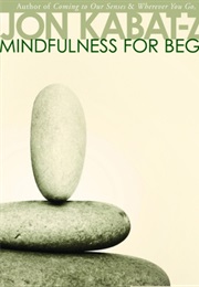 Mindfulness for Beginners (Jon Kabat-Zinn)