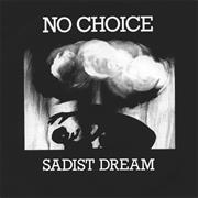 No Choice - Sadist Dream