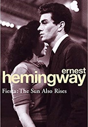 Fiesta: The Sun Also Rises (Ernest Hemingway)