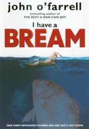 I Have a Bream (John O'farrell)