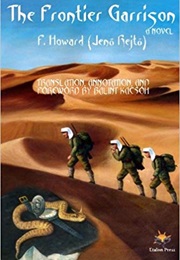 The Frontier Garrison (Jenő Rejtő)