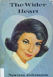 The Wider Heart (Norma Johnston)