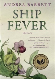 Ship Fever: Stories (Andrea Barrett)