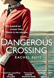 Dangerous Crossing (Rachel Rhys)