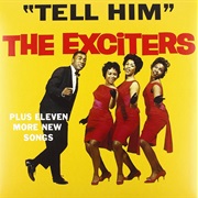 Tell Him - The Exciters