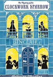 The Mystery of the Clockwork Sparrow (Katherine Woodfire)