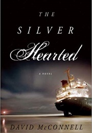 The Silver Hearted (David McConnell)