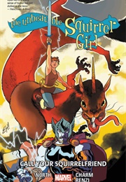 The Unbeatable Squirrel Girl, Vol. 11: Call Your Squirrelfriends (Ryan North)