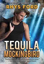 Tequila Mockingbird (Rhys Ford)