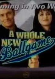 A Whole New Ballgame
