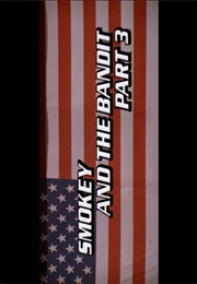 Smokey and the Bandit Part 3. (1983)