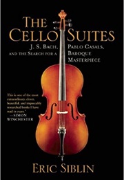 The Cello Suites (Eric Siblin)