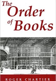 The Order of Books (Roger Chartier)
