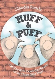 Huff and Puff (Rueda, Claudia)
