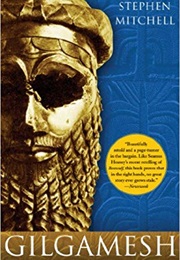 Gilgamesh (Tr. Stephen Mitchell)