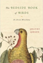 The Bedside Book of Birds (Graeme Gibson)