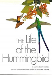 The Life of the Hummingbird (Alexander F. Skutch)