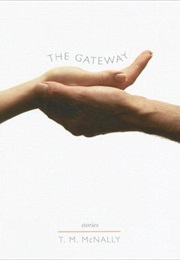 The Gateway (T.M. McNally)