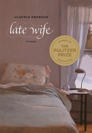 Late Wife (Claudia Emerson)