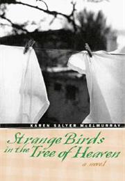 Strange Birds in the Tree of Heaven