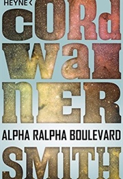 Alpha Ralpha Boulevard (Cordwainer Smith)