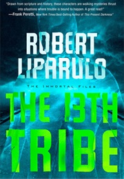 The 13th Tribe (Robert Liparulo)